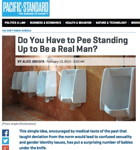 Alice Dreger: Do You Have to Pee Standing Up to Be a Real Man?
