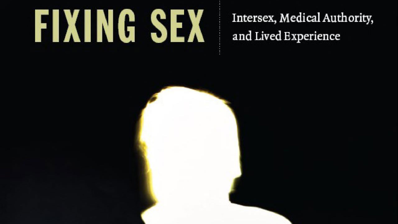 Katrina Karkazis “fixing Sex” Recommended Reading Intersex Human Rights Australia 7726